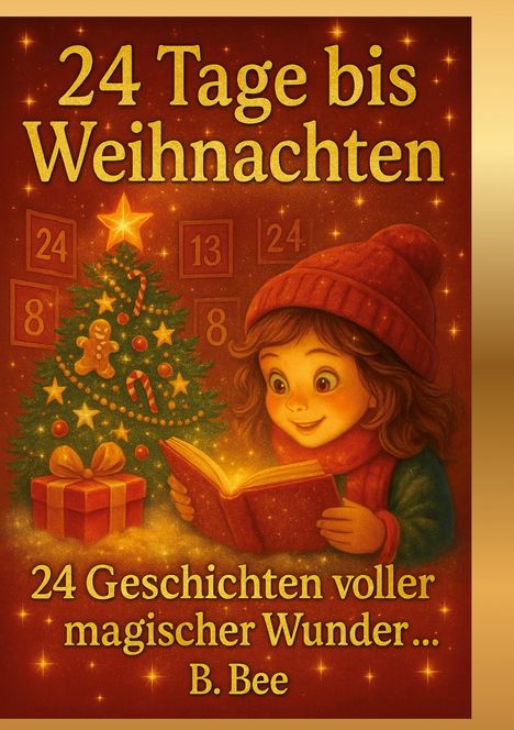 B. Bb: 24 Tage bis Weihnachten - 24 Geschichten voller magischer Wunder, Buch