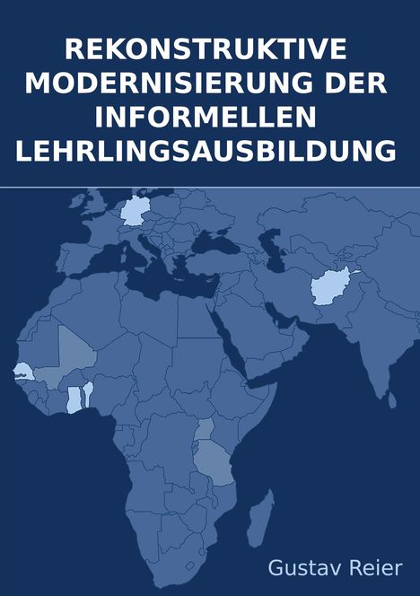 Text: "Rekonstruktive Modernisierung der informellen Lehrlingsausbildung". Darunter ist eine Weltkarte in Blautönen abgebildet.