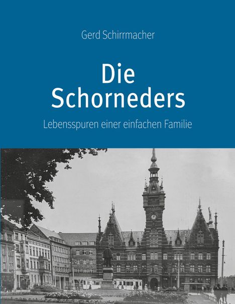 "Die Schorneders: Lebensspuren einer einfachen Familie" von Gerd Schirrmacher. Historisches Gebäude mit Turm.