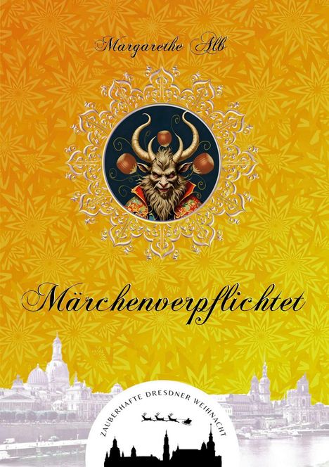 "Märchenverpflichtet" und "Margarethe Alb" auf sternenförmigem Hintergrund, Illustration mit gehörntem Wesen. Unten Dresdner Skyline.