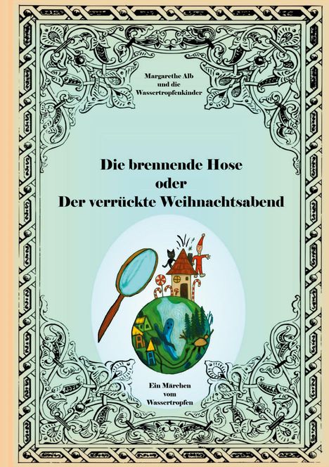 Margarethe Alb: Die brennende Hose, Buch