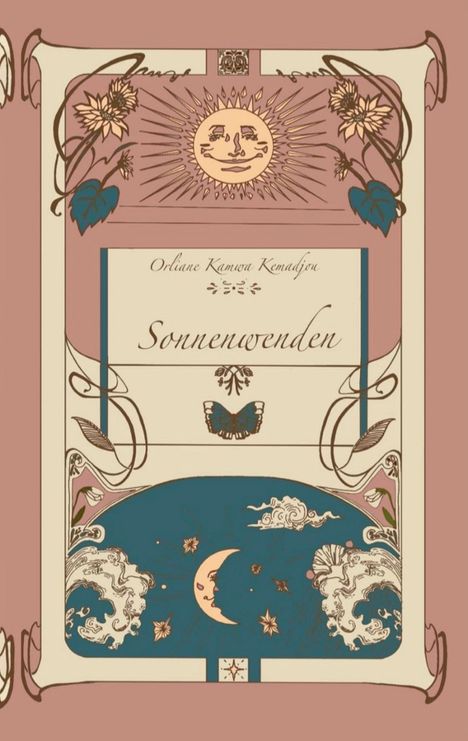 „Orlane Kamwa Kemadjou. Sonnenwenden.“ Illustration: Sonne, Mond, Schmetterling, Blumen, dekorative Wolken.