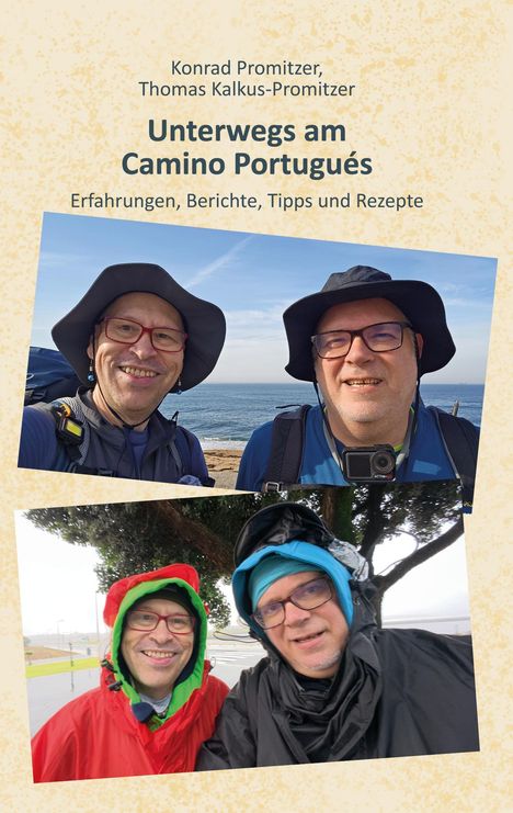 Text: "Konrad Promitzer, Thomas Kalkus-Promitzer. Unterwegs am Camino Portugués. Erfahrungen, Berichte, Tipps und Rezepte." Zwei Männer mit Hüten, draußen am Meer und im Regen.