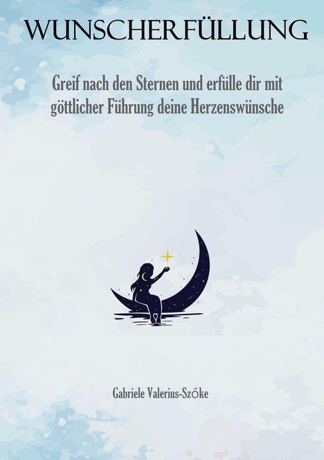 WUNSCHERFÜLLUNG. Eine Person sitzt auf einem Mond und greift nach einem leuchtenden Stern.