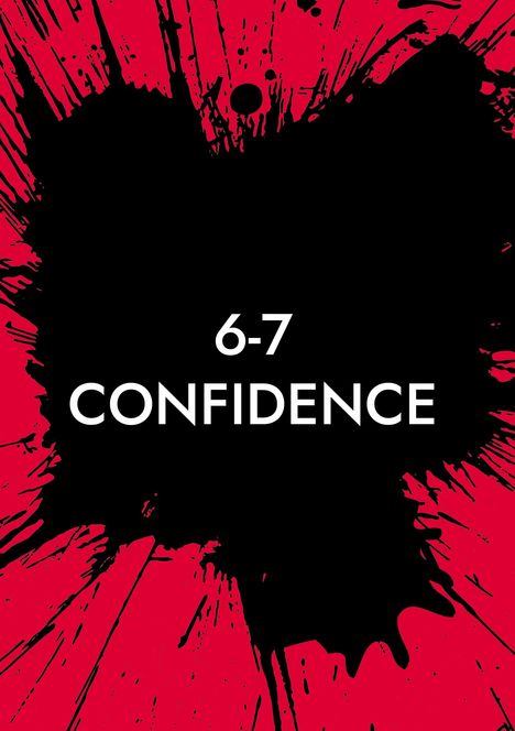 6-7 CONFIDENCE. Schwarze Tintenflecken vor rotem Hintergrund, fesselndes Design.