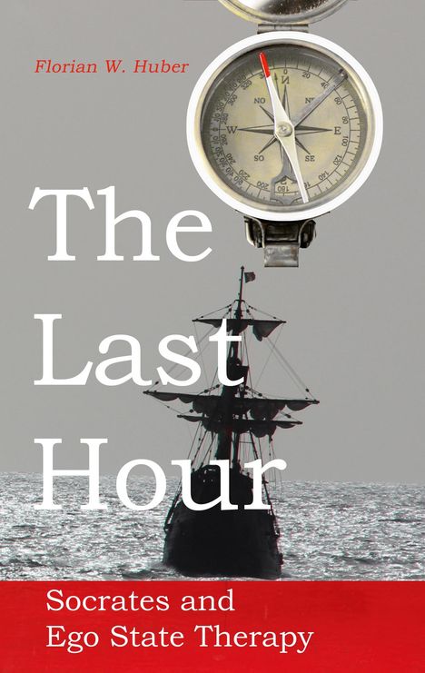 "The Last Hour: Socrates and Ego State Therapy". Ein Kompass und ein Segelschiff auf dem Meer sind zu sehen.