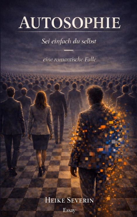 „AUTOSOPHIE: Sei einfach du selbst, eine romantische Falle.“ Menschenmenge; Person löst sich in Pixeln auf.