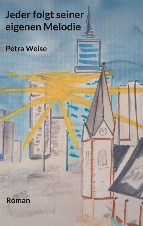 Petra Weise: Jeder folgt seiner eigenen Melodie, Buch