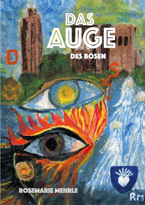 „Das Auge des Bösen“ von Rosemarie Mehrle. Zwei Augen, eins mit Flammen. Gebäude im Hintergrund, abstrakte Formen.