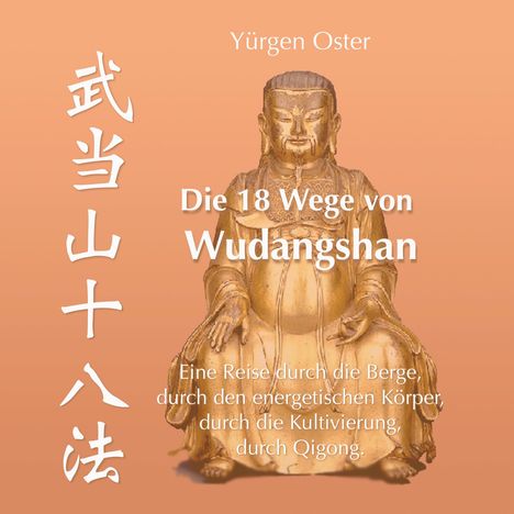Yürgen Oster: Die 18 Wege von Wudangshan, Buch