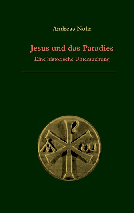 Andreas Nohr: Jesus und das Paradies, Buch