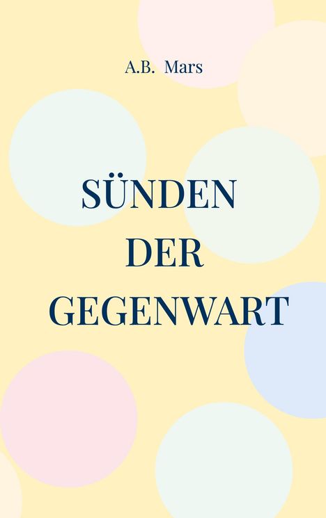 A. B. Mars: Sünden der Gegenwart, Buch