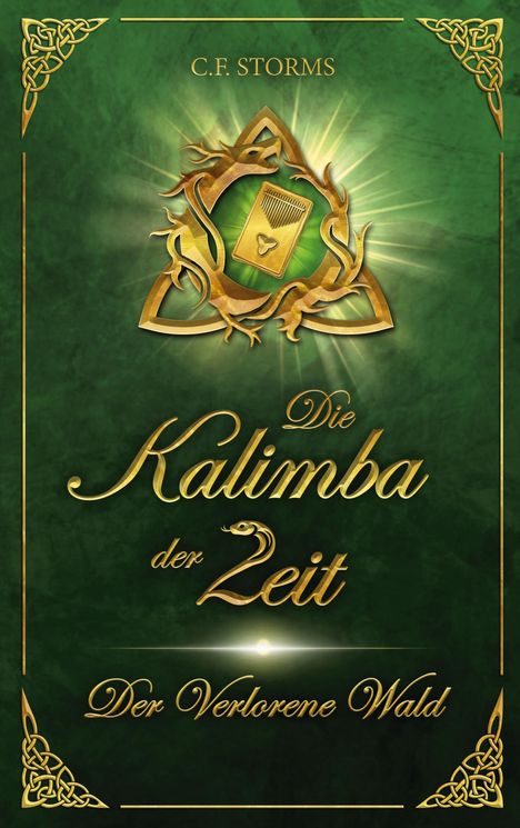 C.F. Storms, Die Kalimba der Zeit, Der Verlorene Wald. Goldene Ornamente auf grünem Hintergrund mit leuchtendem Dreieck.
