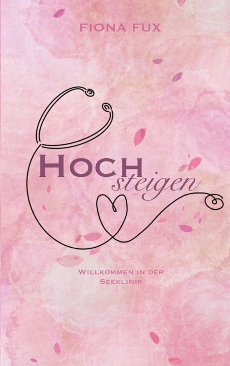 Text: "Fiona Fux", "Hoch steigen", "Willkommen in der Seeklinik". Rosa Hintergrund mit stilisierten Linien und Blättern.