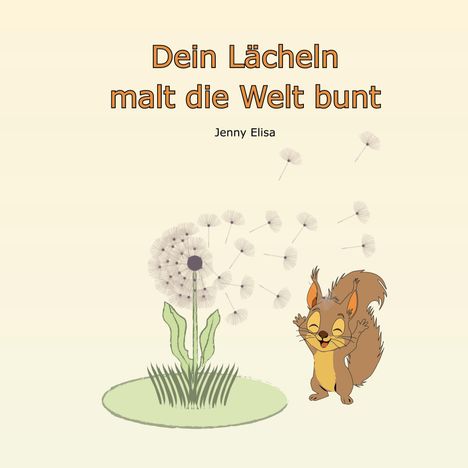 Jenny Elisa: Dein Lächeln malt die Welt bunt, Buch