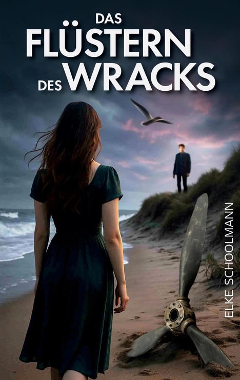 "Das Flüstern des Wracks" von Elke Schoolmann. Frau in grünem Kleid am Strand, vor einem Mann, Möwe fliegt. Propeller am Boden.