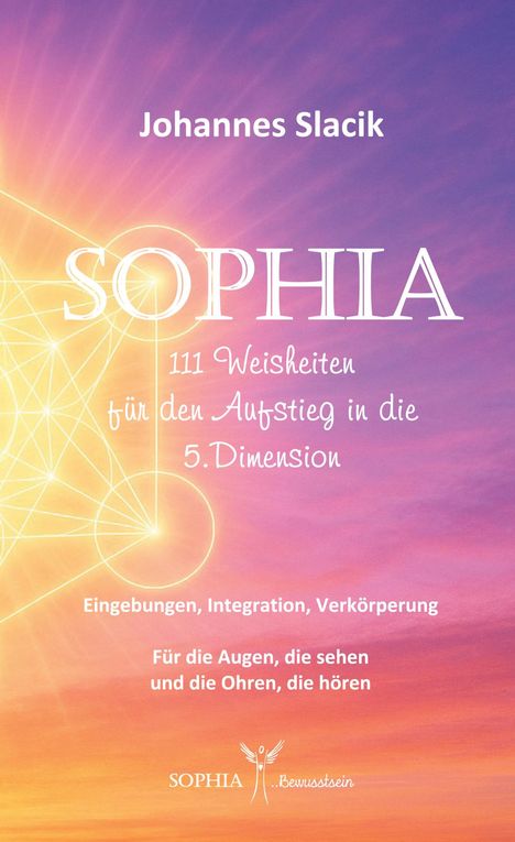Titel: Sopia. 111 Weisheiten für den Aufstieg in die 5. Dimension. Bunter Himmel mit geometrischem Muster.