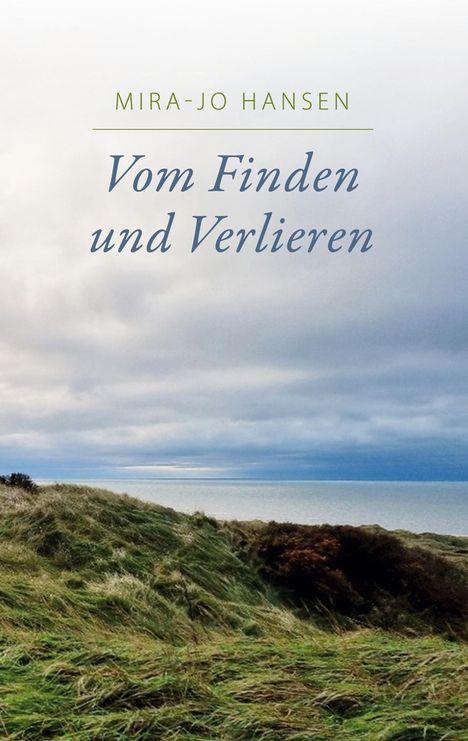 Mira-Jo Hansen: Vom Finden und Verlieren, Buch