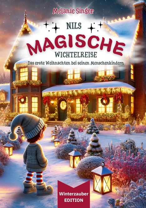"Winterzauber Edition" in einer winterlichen Szene: Ein Wichtel betrachtet ein Haus mit Weihnachtsdekoration.