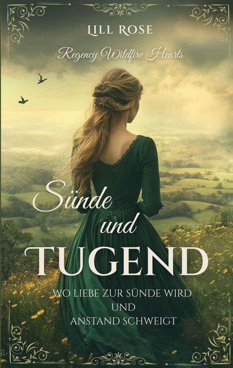 "Sünde und Tugend; Wo Liebe zur Sünde wird und Anstand schweigt". Eine Frau im langen grünen Kleid schaut in die Ferne.
