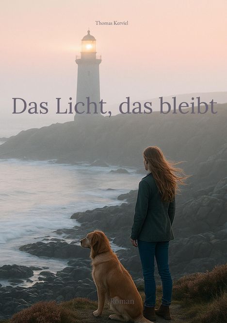 „Das Licht, das bleibt“, Roman von Thomas Kerviel. Eine Frau mit Hund am Meer, mit Leuchtturm im Hintergrund.