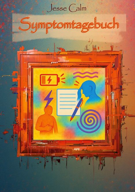 „Symptomtagebuch“ von Jesse Calm in einer farbenfrohen Illustration mit Symbolen für Gesundheit und Energie.