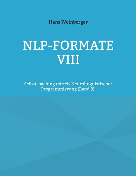 Hans Weinberger: NLP-Formate VIII, Buch