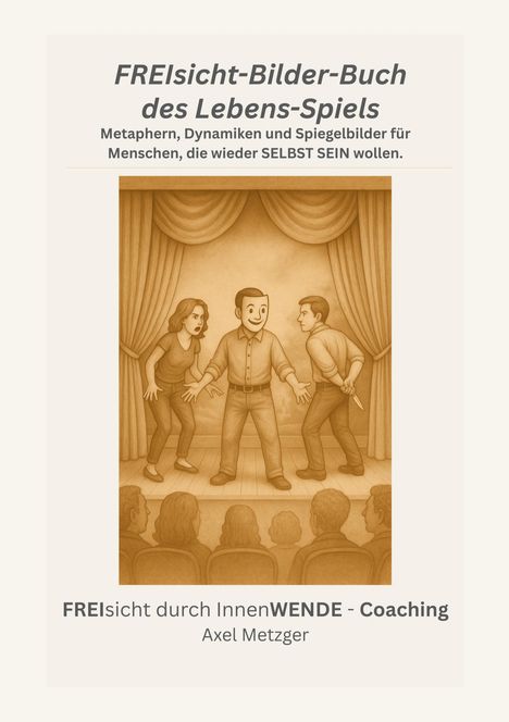 Axel Metzger: FREIsicht-Bilder-Buch des Lebens-Spiels, Buch