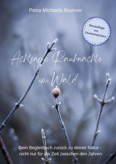 Petra Michaela Brunner: Achtsame Rauhnächte im Wald, Buch