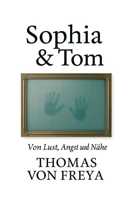 Thomas von Freya: Sophia & Tom, Buch