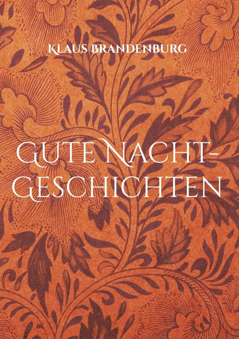 Text: "Klaus Brandenburg, Gute Nacht-Geschichten." Hintergrund in Orange mit floralem Muster.