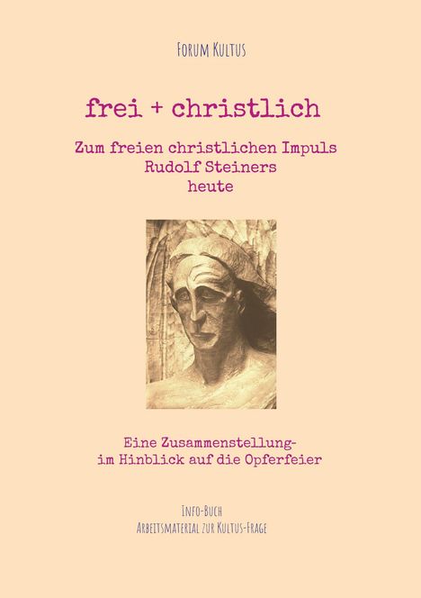 Rudolf Steiner: frei + christlich - Zum freien christlichen Impuls Rudolf Steiners, Buch