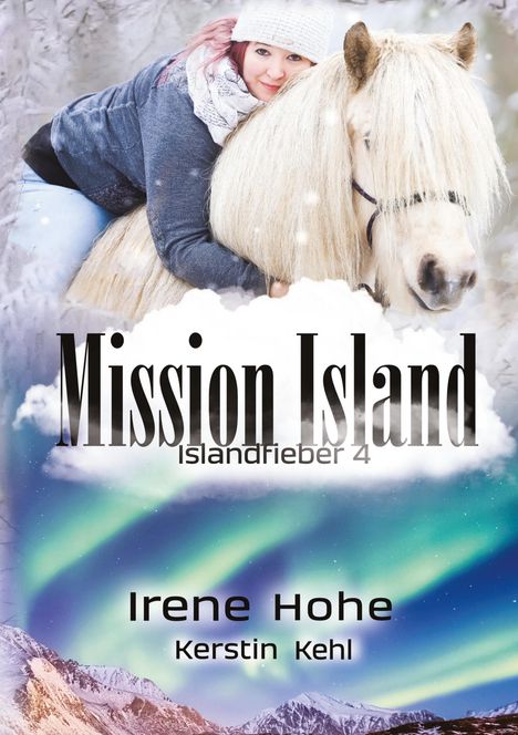 "Mission Island: Islandfieber 4" steht oben. Darunter die Namen "Irene Hohe" und "Kerstin Kehl". Frau auf Pferd im Schnee.
