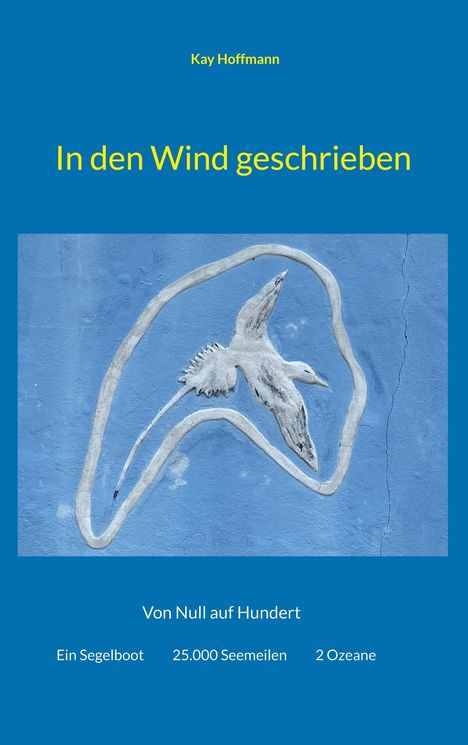 Kay Hoffmann: In den Wind geschrieben, Buch