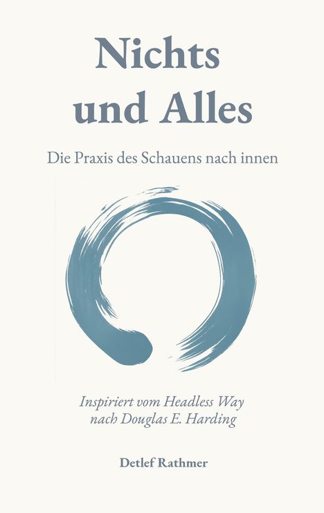 "Nichts und Alles. Die Praxis des Schauens nach innen." Ein blauer Pinselstrich in Kreisform. Autor: Detlef Rathmer.