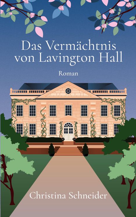 Christina Schneider: Das Vermächtnis von Lavington Hall, Buch
