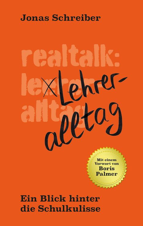 "real talk: Lehreralltag" durchgestrichen, "Lehreralltag" handschriftlich, Name oben, Vorwort von Boris Palmer, oranger Hintergrund.