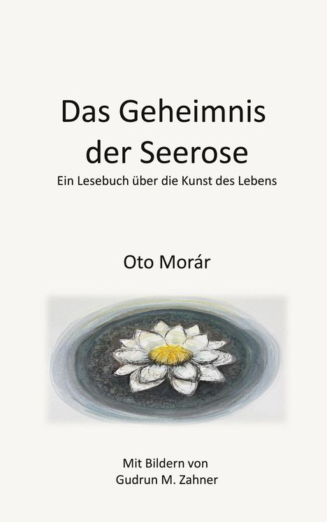 "Das Geheimnis der Seerose" und "Oto Morár" stehen oben. Unten eine Zeichnung einer weißen Seerose auf dunklem Wasser.