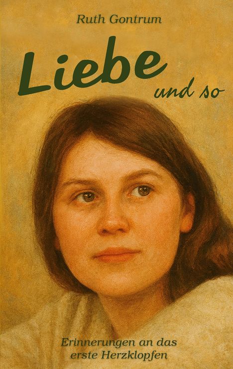 Ruth Gontrum: Liebe und so, Buch