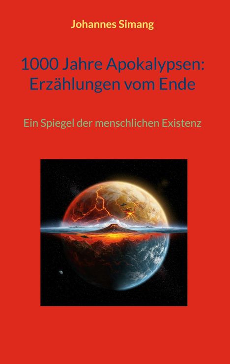 Johannes Simang: 1000 Jahre Apokalypsen: Erzählungen vom Ende, Buch