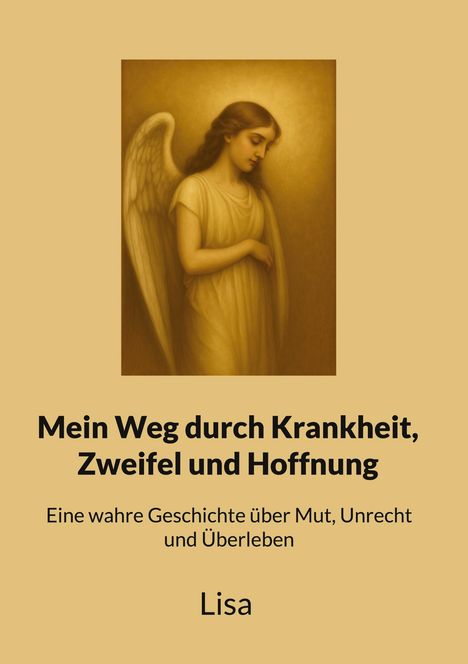 Lisa: Mein Weg durch Krankheit, Zweifel und Hoffnung, Buch