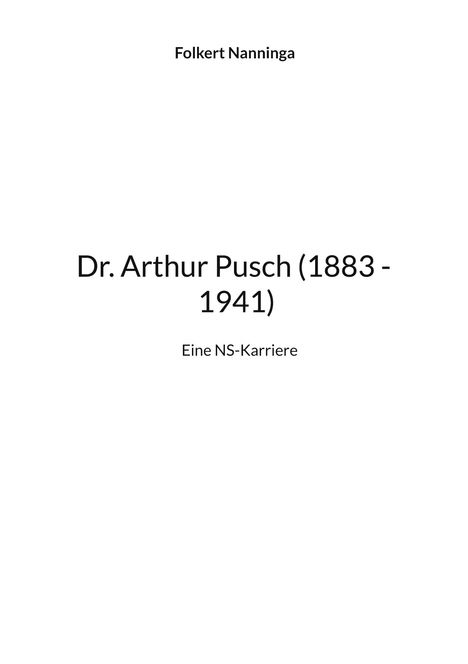 Folkert Nanninga: Dr. Arthur Pusch (1883 - 1941), Buch