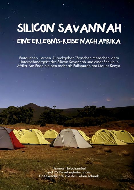 "SILICON SAVANNAH: EINE ERLEBNIS-REISE NACH AFRIKA" steht oben. Darunter Zelte, Berge und der Sternenhimmel.