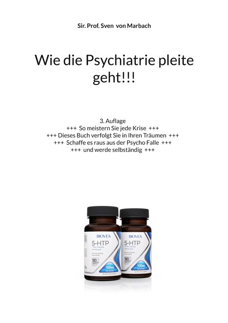 Sir. Sven von Marbach: Wie die Psychiatrie pleite geht!!!, Buch