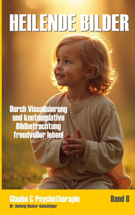 Hedwig Uecker-Geischläger: Heilende Bilder, Buch