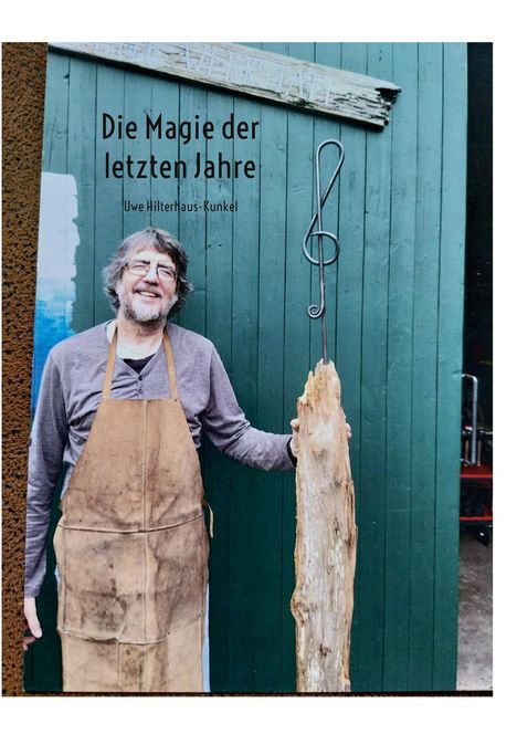 Uwe Hilterhaus-Kunkel: Die Magie der letzten Jahre, Buch