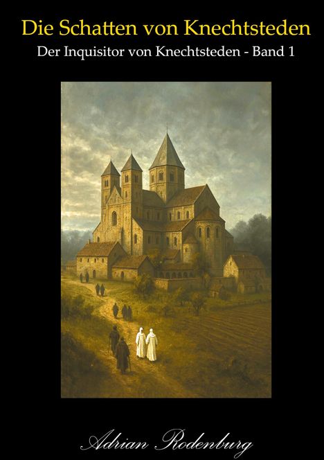 Adrian Rodenburg: Die Schatten von Knechtsteden, Buch