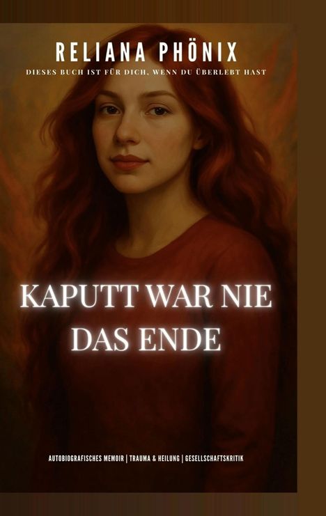 "Kaputt war nie das Ende" - Reliana Phönix. Gemälde: Frau mit langen, roten Haaren, nachdenklich.