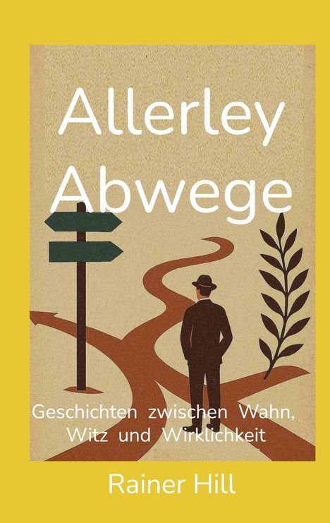 Rainer Hill: Allerley Abwege, Buch