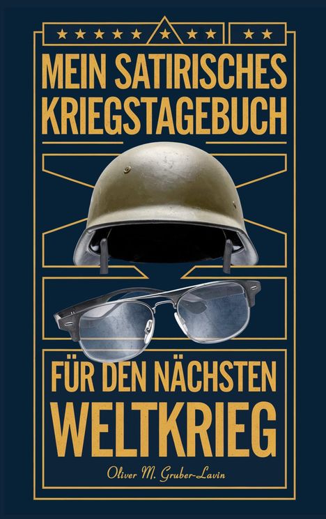 Oliver M. Gruber-Lavin: Mein Satirisches Kriegstagebuch, Buch
